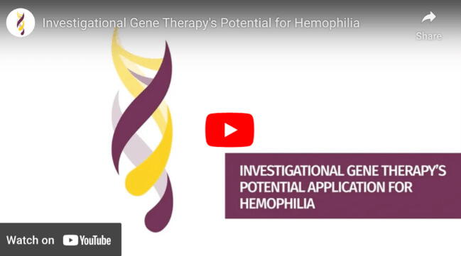 Play video: Watch gene therapy's potential application for hemophilia.